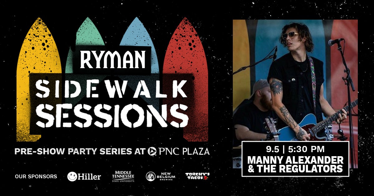 Ryman Sidewalk Sessions with Manny Alexander & The Regulators