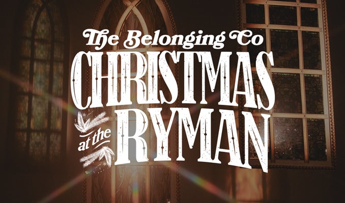 More Info for The Belonging Co Christmas at The Ryman